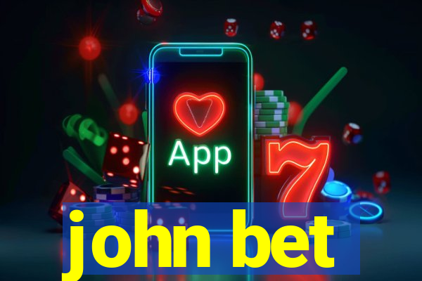 john bet